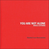 You Are Not Alone: Angels Listening 8874616864 Book Cover