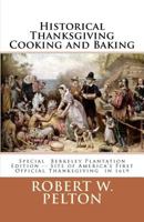 Historical Thanksgiving Cookery 1460995996 Book Cover