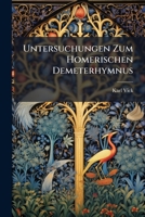 Untersuchungen Zum Homerischen Demeterhymnus 1149669365 Book Cover