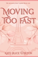 Moving Too Fast (The Orchard Street Nurses) B0GNPJLMT3 Book Cover