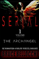 S E R I A L - VOLUME 1: BIRTH OF THE ARCHANGEL B0FRXBNB66 Book Cover