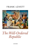 The Well-Ordered Republic 0192859552 Book Cover