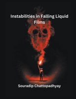 Instabilities in Falling Liquid Films 1835800653 Book Cover