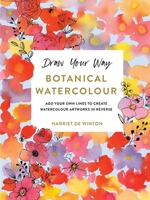 The Botanical Watercolour Reverse Colouring Book 1781579725 Book Cover