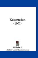Kaiserreden (1902) 1167677706 Book Cover