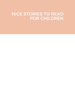 Nice Stories to Read for Children 1716326060 Book Cover