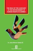 The Role of the Judiciary in the Enforcement of Human Rights in Zambia 9982839020 Book Cover