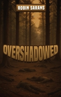 Overshadowed B0FSPZ1R1J Book Cover