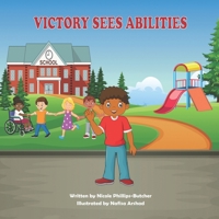 Victory Sees Abilities: A Book about Inclusion B0BW31GRDM Book Cover
