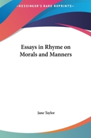 Essays in Rhyme On Morals and Manners 1019078294 Book Cover