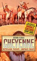 Cheyenne: Renegade Nation/Orphan Train (Cheyenne) 0843945117 Book Cover