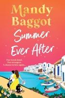 Summer Ever After: A BRAND NEW desperately romantic, escapist read from Mandy Baggot for 2026 1836782462 Book Cover
