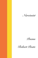 Narcissist: Poems 1794005870 Book Cover