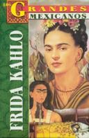 Frida Kahlo (Los Grandes) 970666808X Book Cover