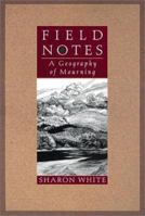 Field Notes: A Geography of Mourning 1568388780 Book Cover