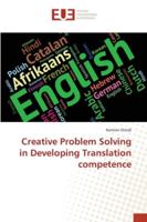 Creative Problem Solving in Developing Translation competence 3639544501 Book Cover