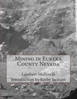 Mining in Eureka County Nevada 1512206628 Book Cover