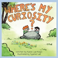 Where's My Curiosity? B0CHMKMNHV Book Cover