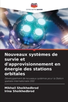 Nouveaux systèmes de survie et d'approvisionnement en énergie des stations orbitales (French Edition) 6630224434 Book Cover
