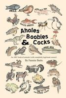 Aholes, Boobies, & Cocks 1977743870 Book Cover