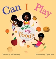 Can I Play with my Food? B09P4DSY7S Book Cover