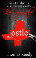 The Apostle: Metaphors of an Emerging Ministry 1517436125 Book Cover