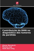 Contribuição da RMN no diagnóstico dos tumores da parótida 6205966603 Book Cover
