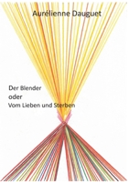 Der Blender oder Vom Lieben und Sterben 3944700171 Book Cover
