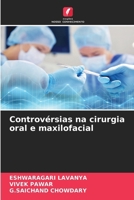 Controvérsias na cirurgia oral e maxilofacial (Portuguese Edition) 6630408535 Book Cover