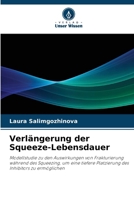 Verlängerung der Squeeze-Lebensdauer (German Edition) 6202350482 Book Cover