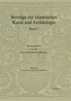 Beitrage Zur Islamischen Kunst Und Archaologie: Jahrbuch Der Ernst-Herzfeld-Gesellschaft E.V. 3895008354 Book Cover