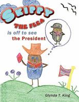 Skippy the Flea Is Off to See the President 1452008604 Book Cover
