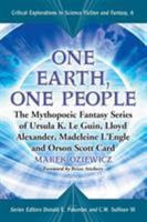 One Earth, One People: The Mythopoeic Fantasy Series of Ursula K. Le Guin, Lloyd Alexander, Madeleine L'engle, Olson Scott Card 0786431350 Book Cover
