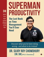 Superman Productivity: The Last Book on Time Management You'll ever need B0G1XWY6X9 Book Cover