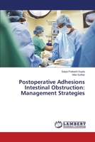 Postoperative Adhesions Intestinal Obstruction: Management Strategies 3659560782 Book Cover