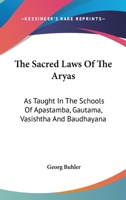 The Sacred Laws of the Aryas, part 1 of 2: Facsimile Reprint 1417930152 Book Cover