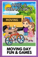 Moving Day Fun & Games: ulfport Adventures: Overcoming Fears & Finding Friends on the First Day 9693892186 Book Cover