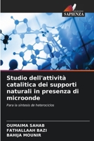 Studio dell'attività catalitica dei supporti naturali in presenza di microonde (Italian Edition) 663037777X Book Cover