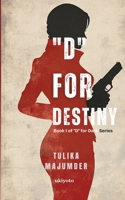 "D" for Destiny B0F5SPYNHG Book Cover