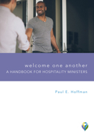 Welcome One Another: A Handbook for Hospitality Ministers 1506415970 Book Cover