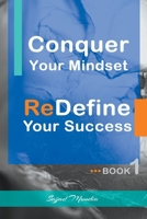 Conquer Your Mindset ReDefine Your Success B0CWCDLKVV Book Cover