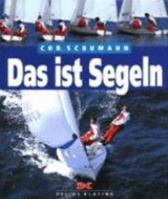 Das ist Segeln. Der moderne Weg segeln zu lernen. 3768809226 Book Cover