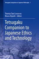 Tetsugaku Companion to Japanese Ethics and Technology 3319590251 Book Cover