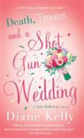 Death, Taxes, and a Shotgun Wedding: A Tara Holloway Novel 1250094909 Book Cover