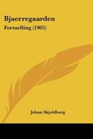 Bjaerregaarden: Fortaelling (1905) 1160329222 Book Cover