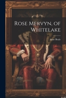 Rose Mervyn, of Whitelake 1241372454 Book Cover