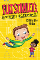 Flat Stanley's Adventures in Classroom 2e #2: Riding the Slides 0063095009 Book Cover