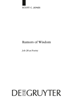 Rumors of Wisdom: Job 28 as Poetry 3110214776 Book Cover