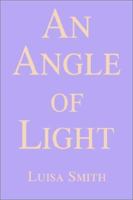 An Angle of Light 0595233805 Book Cover