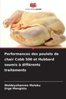 Performances des poulets de chair Cobb 500 et Hubbard soumis à différents traitements 6209677797 Book Cover